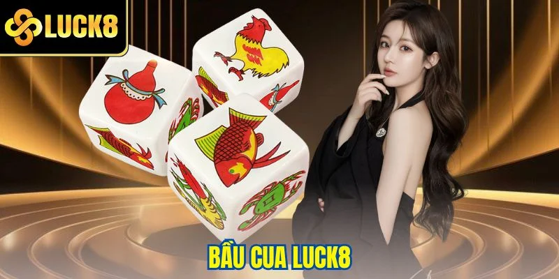 Bầu cua LUCK8