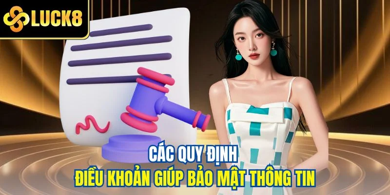 Các quy định điều khoản giúp bảo mật thông tin